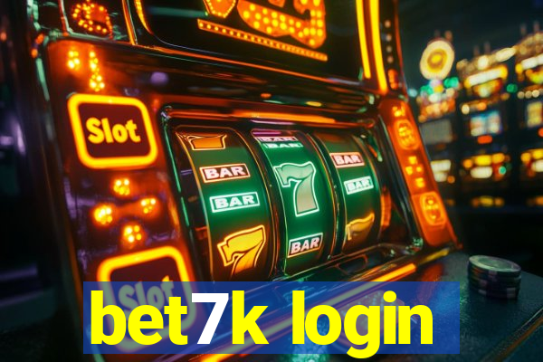 bet7k login